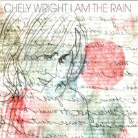 Chely Wright I Am the Rain.jpg